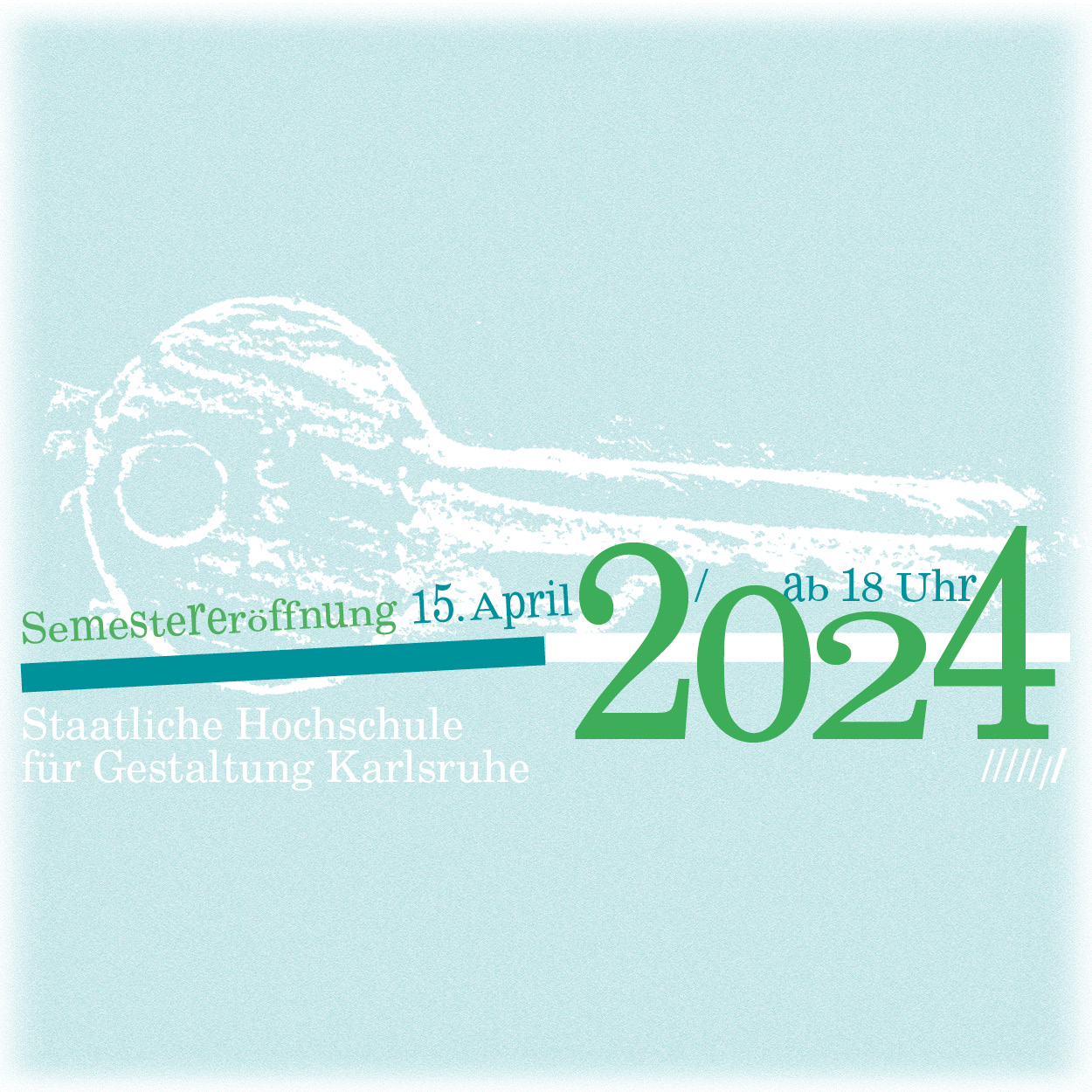 Informationen zur Semestereröffnung der HfG Karlsruhe in grüner und blauer Schrift auf hellblauem Hintergrund 